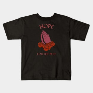 Hope For The Best Optimist Kids T-Shirt